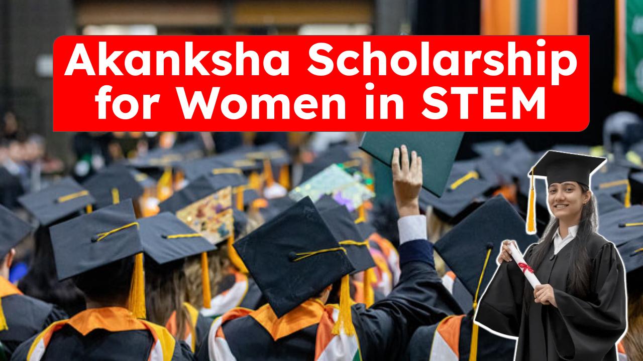 Akanksha Scholarship for Women in STEM: A Step Toward Gender Equality in Tech