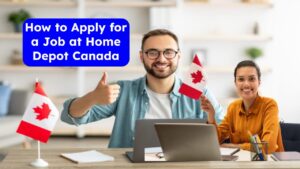 How to Apply for a Job at Home Depot Canada: Know All Details
