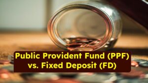 Public Provident Fund (PPF) vs. Fixed Deposit (FD): Which Offers Better Tax Benefits?