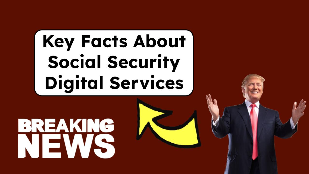 Secure Your Future: Key Facts About Social Security Digital Services