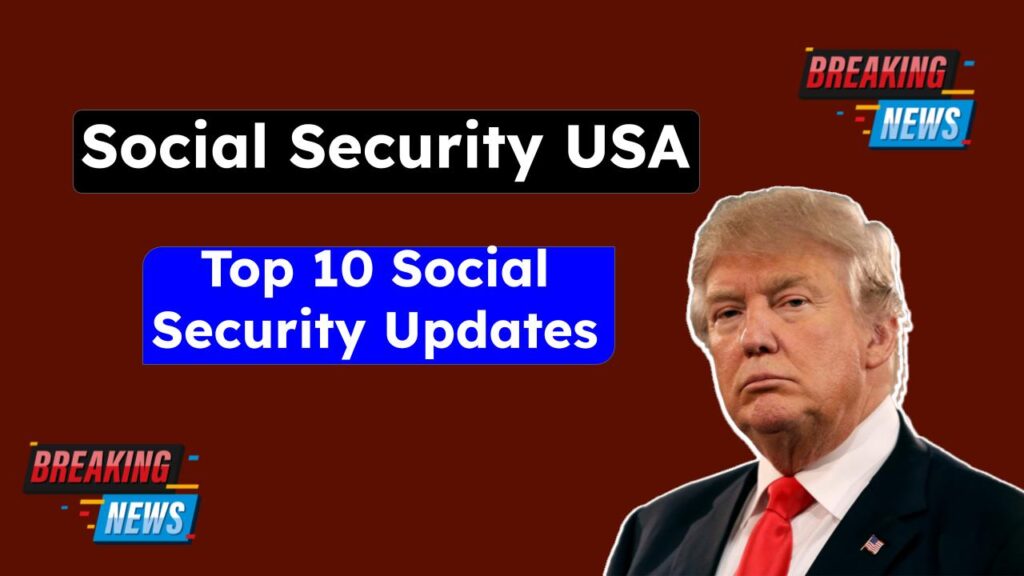 Maximize Your Benefits: Top 10 Social Security Updates for 2025