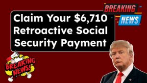 Seniors Alert: How to Claim Your $6,710 Retroactive Social Security Payment