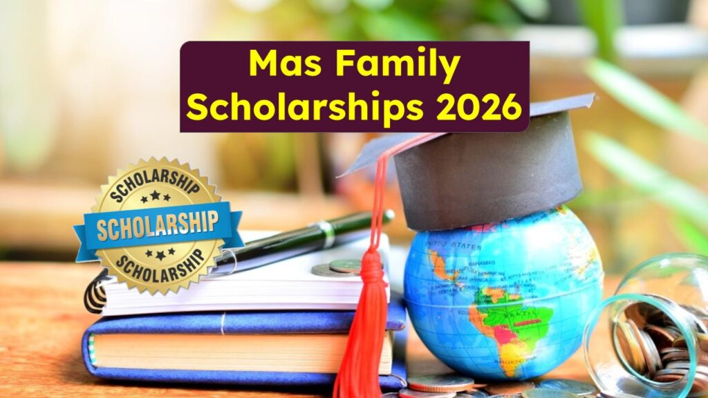 Mas Family Scholarships 2026: Thousands in Funding Few Students Are Applying For
