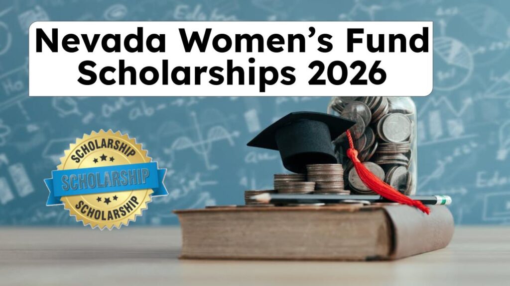 Nevada Women’s Fund Scholarships 2026: Who’s Eligible, How Much You Get & How to Apply